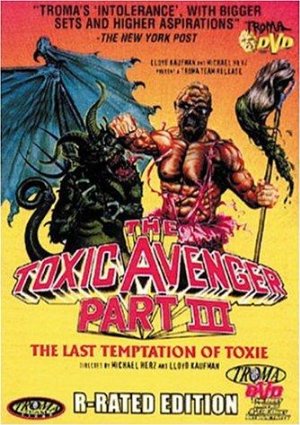 The Toxic Avenger Part Iii: The Last Temptation Of Toxie