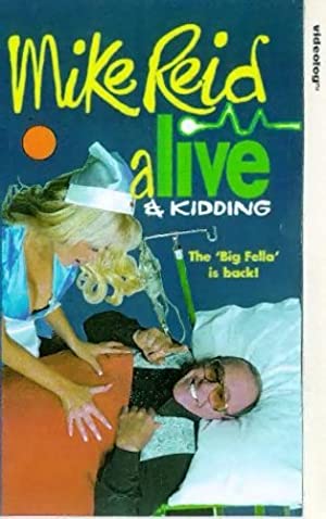 Mike Reid: Alive And Kidding