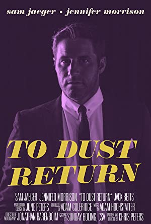 To Dust Return