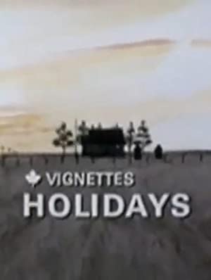 Canada Vignettes: Holidays
