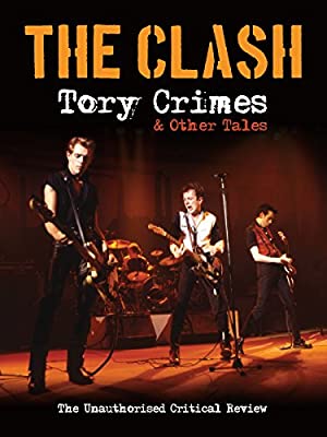 The Clash: Tory Crimes And Other Tales