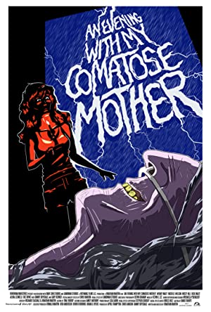 An Evening With My Comatose Mother (short 2011)