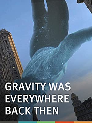 Gravity Was Everywhere Back Then
