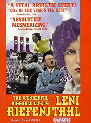 The Wonderful, Horrible Life Of Leni Riefenstahl