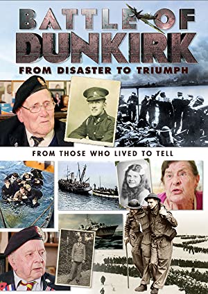 Battle Of Dunkirk: From Disaster To Triumph
