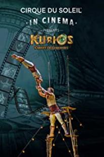 Cirque Du Soleil In Cinema: Kurios - Cabinet Of Curiosities